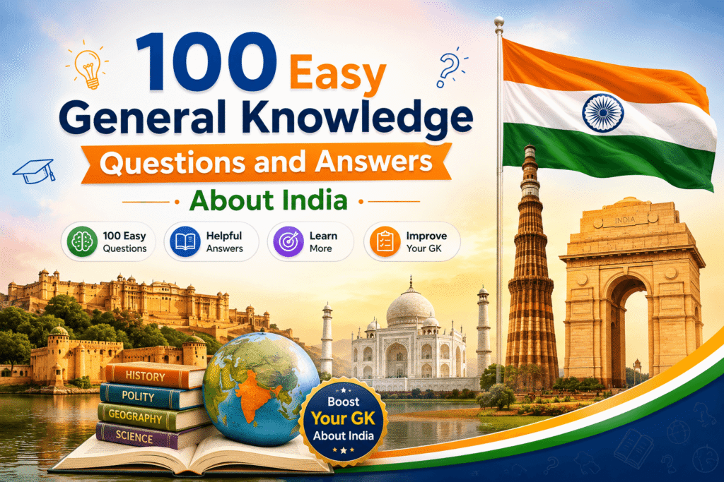 100 Easy General Knowledge Questions and Answers About India