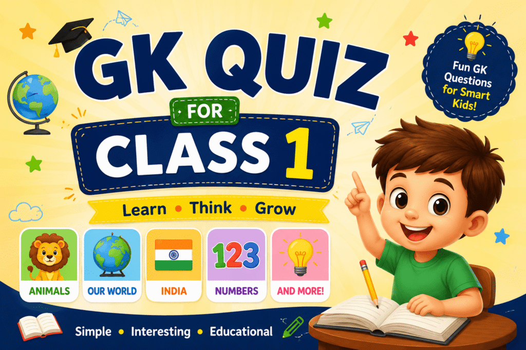 GK Quiz for class 1